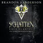Brandon Sanderson: Schatten über Elantel: Mistborn 5