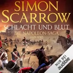 Simon Scarrow, Fred Kinzel - Übersetzer: Schlacht und Blut - Die Napoleon-Saga 1769 - 1795: Die Napoleon-Saga 1