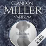 Clannon Miller: Schwanengesang: Valkyria-Saga 1