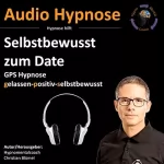 Christian Blümel: Selbstbewusst zum Date: Gps Hypnose