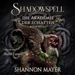 Shannon Mayer: Shadowspell 6: Shadowspell - Die Akademie der Schatten 5