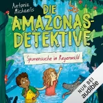 Antonia Michaelis: Spurensuche im Regenwald: Die Amazonas-Detektive 3