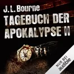 J. L. Bourne: Tagebuch der Apokalypse 2: 