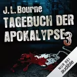 J. L. Bourne: Tagebuch der Apokalypse 3: 