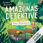 Antonia Michaelis: Tatort Naturreservat: Die Amazonas-Detektive 2