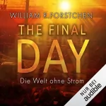 William R. Forstchen: The Final Day: Die Welt ohne Strom 3