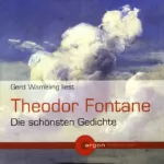Theodor Fontane: Theodor Fontane - Die schönsten Gedichte: 