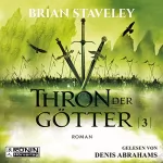 Brian Staveley: Thron der Götter: Die Thron Trilogie 3