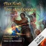 Alex Kosh: Tore des Donners. LitRPG-Serie: Einzelgänger 1