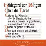 Hildegard von Bingen: Über die Liebe: 