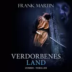 Frank Martin: Verdorbenes Land: Die blaue Auferstehung 2