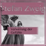 Stefan Zweig: Verwirrung der Gefühle: 