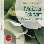 Meister Eckhart: Vom edlen Menschen: 
