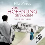 Ella Zeiss: Von Hoffnung getragen: Tage des Sturms 2