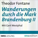 Theodor Fontane: Wanderungen durch die Mark Brandenburg 2: 