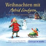 Astrid Lindgren: Weihnachten mit Astrid Lindgren: Die schönsten Geschichten von Pippi Langstrumpf, Michel, Madita u.a.