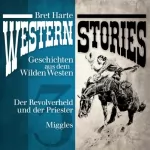 Bret Harte: Western Stories - Geschichten aus dem Wilden Westen 3: Geschichten aus dem Wilden Westen