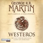 Linda Antonsson, George R.R. Martin, Elio M. Garcia Jr.: Westeros: Die Welt von Eis und Feuer - Game of Thrones