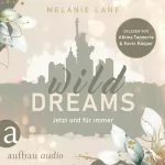 Melanie Lane: Wild Dreams - Jetzt und für immer: 