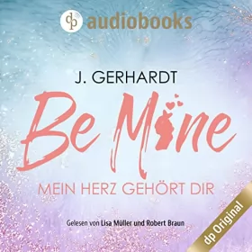 J. Gerhardt: Be mine - Mein Herz gehört dir: Secret Luv Affair 1