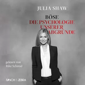 Julia Shaw: Böse - Die Psychologie unserer Abgründe: 