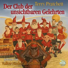 Terry Pratchett: Der Club der unsichtbaren Gelehrten: Ein Scheibenwelt-Roman