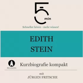 Jürgen Fritsche: Edith Stein - Kurzbiografie kompakt: 5 Minuten - Schneller hören - mehr wissen!