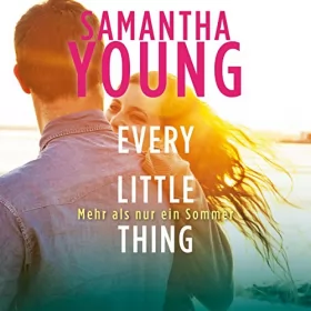 Samantha Young: Every Little Thing - Mehr als nur ein Sommer: Hartwell-Love-Stories 2
