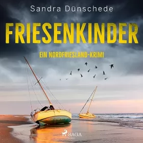 Sandra Dünschede: Friesenkinder: Ein Fall für Thamsen & Co. 6