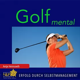 Antje Heimsoeth: Golf mental: Erfolg durch Selbstmanagement