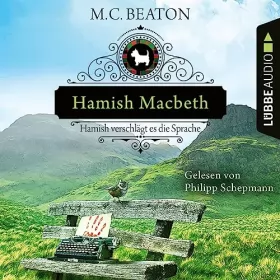 M. C. Beaton, Sabine Schilasky - Übersetzer: Hamish Macbeth verschlägt es die Sprache: Schottland-Krimis 14