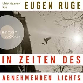 Eugen Ruge: In Zeiten des abnehmenden Lichts: 