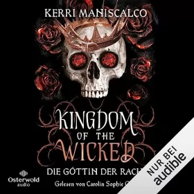 Kerri Maniscalco, Diana Bürgel, Julian Müller: Kingdom of the Wicked - Die Göttin der Rache: Kingdom of the Wicked 3