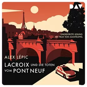 Alex Lépic: Lacroix und die Toten vom Pont Neuf: Lacroix 1