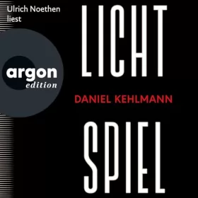 Daniel Kehlmann: Lichtspiel: 