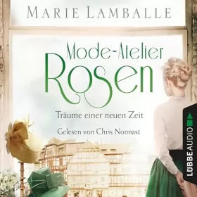 Marie Lamballe: Mode-Atelier Rosen - Träume einer neuen Zeit: Atelier Rosen 2