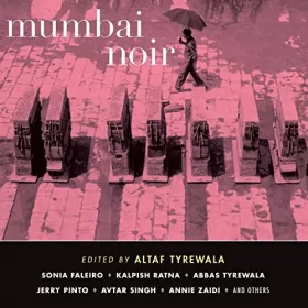 Altaf Tyrewala: Mumbai Noir: 
