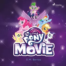 G. M. Berrow: My Little Pony. Das Hörbuch zum Film: 