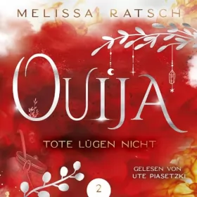 Melissa Ratsch: Ouija - Tote lügen nicht: Ouija 2