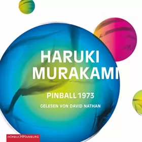 Haruki Murakami: Pinball 1973: Trilogie der Ratte 2