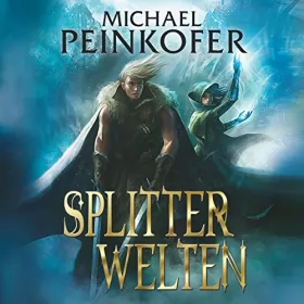 Michael Peinkofer: Splitterwelten: 