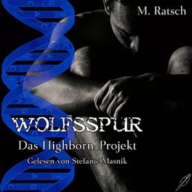 Melissa Ratsch: Wolfsspur (German Edition): Das Highborn-Projekt