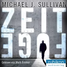 Michael J. Sullivan: Zeitfuge: Zeitreise 1