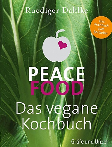 Ruediger Dahlke: Peace Food - Das vegane Kochbuch