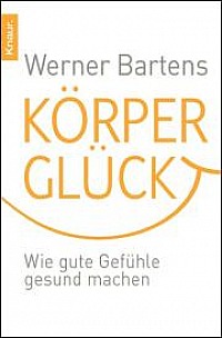 Werner Bartens Körperglück