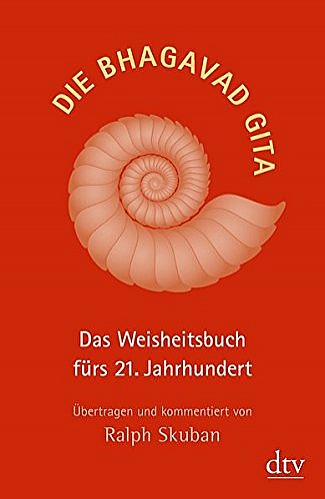 Die-Bhagavad-Gita-Das-Weisheitsbuch-fürs-21-Jahrhundert-Übertragen-und-koentiert-von-Ralph-Skuban