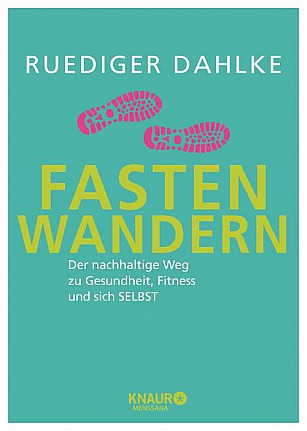 Ruediger Dahlke: Fasten-Wandern