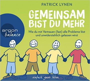 Hörbuch von Patrick Lynen: GEMEINSAM BIST DU MEHR