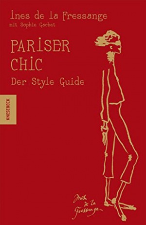 Pariser Chic - Der Style-Guide 