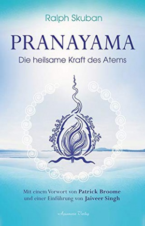 Pranayama Die heilsame Kraft des Atems